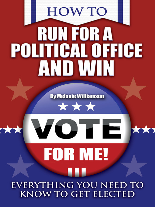Title details for How to Run for Political Office and Win by Melanie Williamson - Available